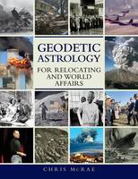 Chris Mcrae - Geodetic Astrology for Relocating and World Affairs - 9781910531181 - V9781910531181