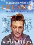 Aaron Gillies - Lifeabet: An A-Z of Modern Existence - 9781910536247 - V9781910536247