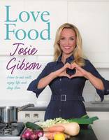 Josie Gibson - Love Food - 9781910536612 - KSS0005700