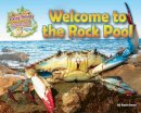Ruth Owen - Living Things and Their Habitats: Welcome to the Rock Pool: 2016 - 9781910549742 - V9781910549742