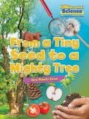 Ruth Owen - Fundamental Science Key Stage 1: From a Tiny Seed to a Mighty Tree: How Plants Grow: 2016 - 9781910549773 - V9781910549773