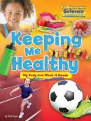 Ruth Owen - Fundamental Science Key Stage 1: Keeping Me Healthy: My Body and What it Needs: 2016 - 9781910549841 - V9781910549841