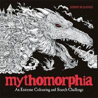 Kerby Rosanes - Mythomorphia: An Extreme Colouring and Search Challenge - 9781910552261 - V9781910552261