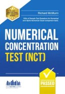 Richard Mcmunn - Numerical Concentration Test (NCT): Sample Test Questions for Train Drivers and Recruitment Processes to Help Improve Concentration and Working Under Pressure - 9781910602171 - V9781910602171