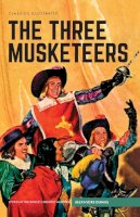 Alexandre Dumas - The Three Musketeers (Classics Illustrated) - 9781910619827 - 9781910619827