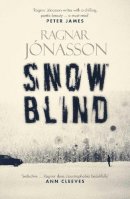Ragnar Jónasson - Snowblind (Dark Iceland) - 9781910633038 - V9781910633038