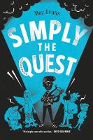 Maz Evans - Simply the Quest (Who Let the Gods Out?) - 9781910655511 - V9781910655511