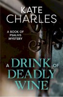 Charles, Kate - A Drink of Deadly Wine - 9781910674079 - V9781910674079