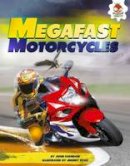 John Farndon - Mega Fast Superbikes - 9781910684290 - V9781910684290