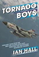 Ian Hall - Tornado Boys: Thrilling Tales from the Men and Women who have Operated this Indomintable Modern-Day Bomber - 9781910690130 - V9781910690130