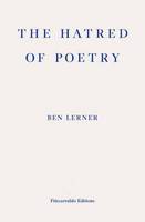 Ben Lerner - The Hatred of Poetry - 9781910695159 - V9781910695159
