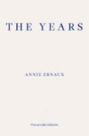 Alison L. Strayer (Translator) Annie Ernaux - The Years - 9781910695784 - 9781910695784