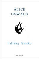 Alice Oswald - Falling Awake - 9781910702437 - V9781910702437