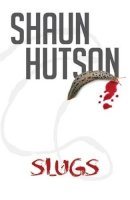 Shaun Hutson - Slugs - 9781910720127 - V9781910720127