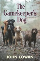 John Cowan - The Gamekeeper's dog - 9781910723265 - V9781910723265