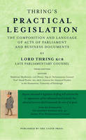 Henry Thring - Thring´s Practical Legislation: The Composition and Language of Acts of Parliament and Business Documents - 9781910745113 - V9781910745113