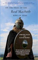 Cameron Taylor - On the Trail of the Real Macbeth: King of Alba - 9781910745298 - V9781910745298