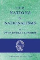Owen Dudley Edwards - Our Nations and Nationalisms - 9781910745557 - 9781910745557