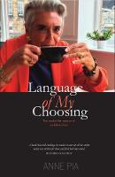 Anne Pia - Language of my Choosing: The candid life-memoir of an Italian Scot - 9781910745915 - V9781910745915