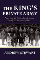 Andrew Stewart - The King's Private Army - 9781910777282 - V9781910777282