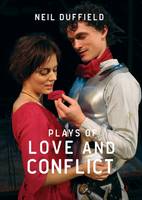 Neil Duffield - Plays of Love and Conflict - 9781910798799 - V9781910798799