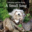 Karin Celestine - A Small Song (Celestine and the Hare) - 9781910862414 - V9781910862414