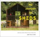 Jane Field-Lewis - The Anatomy of Sheds: New Buildings from an Old Tradition - 9781910904367 - V9781910904367