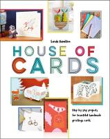 Sarah Hamilton - House of Cards: Step-by-Step Projects for Beautiful Handmade Greetings Cards - 9781910904572 - V9781910904572