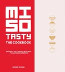 Bonnie Chung - Miso Tasty: Everyday, Tasty Recipes with Miso - The Japanese Superfood - 9781910904619 - V9781910904619