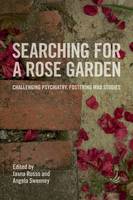 Jasna (Ed) Russo - Searching for a Rose Garden: challenging psychiatry, fostering mad studies - 9781910919231 - V9781910919231