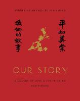 Rao Pingru - Our Story: A Memoir of Love and Life in China - 9781910931752 - 9781910931752