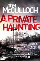 Tom Mcculloch - A Private Haunting - 9781910985151 - V9781910985151