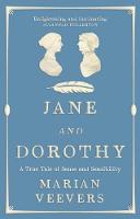Marian Veevers - Jane and Dorothy: A True Tale of Sense and Sensibility - 9781910985779 - V9781910985779