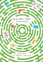 Simon Mason - Kid Got Shot - 9781910989159 - V9781910989159