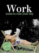 Cath Tate - Work: Tends to Ruin Your Day - 9781911042112 - V9781911042112