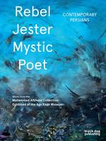 Fereshteh Darftari - Rebel, Jester, Mystic, Poet: Contemporary Persians - 9781911164319 - V9781911164319