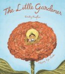 Emily Hughes - The Little Gardener - 9781911171249 - V9781911171249