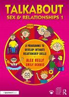 Kelly, Alex, Dennis, Emily - Talkabout Sex and Relationships 1: A Programme to Develop Intimate Relationship Skills - 9781911186205 - V9781911186205