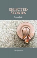 Brian Friel - Selected Stories, Revised Edition - 9781911337003 - 9781911337003
