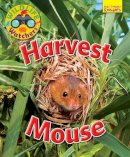 Ruth Owen - Wildlife Watchers: Harvest Mouse: 2017 - 9781911341260 - V9781911341260