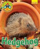 Ruth Owen - Wildlife Watchers: Hedgehog: 2017 - 9781911341277 - V9781911341277