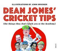 Jones, Dean, Spooner, John - Dean Jones' Cricket Tips: The Things They Don't Teach You at the Academy - 9781911344094 - V9781911344094