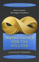 Lancelot Hogben - Mathematics for the Million (Prelude Science Classics) - 9781911440581 - V9781911440581