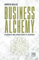 Andrew Wallas - Business Alchemy: Exploring the inner, unseen dynamics of the business - 9781911498247 - V9781911498247