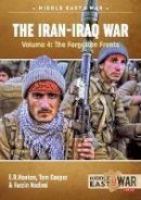 Hooton, E.r., Cooper, Tom, Nadimi, Farzin - The Iran-Iraq War. Volume 4 - 9781911512455 - V9781911512455