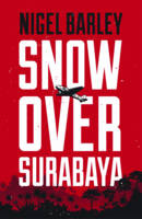 Nigel Barley - Snow Over Surabaya - 9781912049004 - V9781912049004