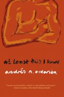 Andres Ordorica - At Least This I Know - 9781912489466 - 9781912489466