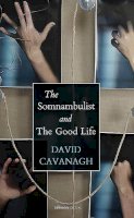David Cavanagh - The Somnambulist and the Good Life - 9781912561858 - 9781912561858