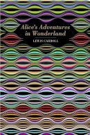 Carroll, Lewis - Alice's Adventures in Wonderland (Chiltern Classic) - 9781912714735 - 9781912714735