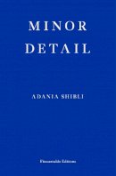Adania Shibli - Minor Detail - 9781913097172 - 9781913097172